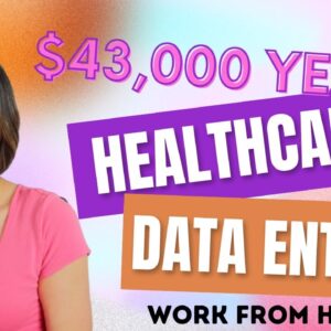 $41,000 To $43,000 Year Work From Home Healthcare Data Entry Specialist | No Degree Needed | USA