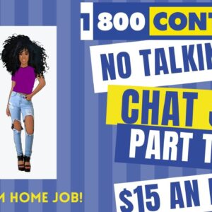 1800 Contacts Hiring!  No Talking Chat Job No Experience Part Time $15 An Hour Work From Home Job