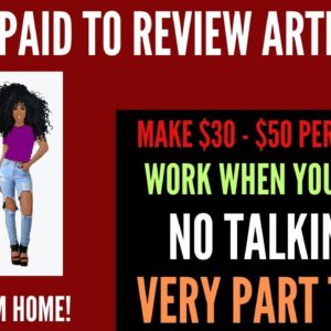 Non Phone! Get Paid To Review Articles! $30-$50 Per Article Work When You Want Work From Home