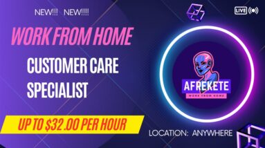 NEW!!! Work from Home Customer Care Specialist up to $32 per hour Hiring Now!!!