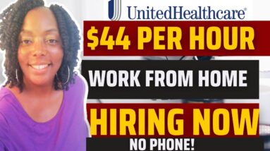 "Work From Home & Get Paid $44/hr By United Healthcare!"