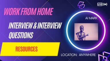Work from Home Job Interview and Job Interview Questions