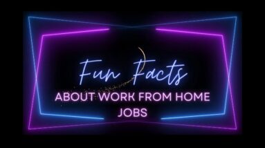 Fun Facts about Work from Home Jobs | Things we all need to know while working from home!!!