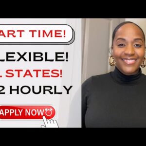 $22 Hourly! PART TIME! FLEXIBLE Work Schedule, PTO Provided! NEW Work From Home Job