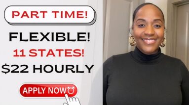 $22 Hourly! PART TIME! FLEXIBLE Work Schedule, PTO Provided! NEW Work From Home Job