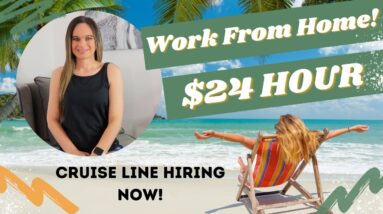Cruise Line Hiring Up To $24 Hour Work From Home Job 2023 With No Degree Needed! Plus Benefits | USA